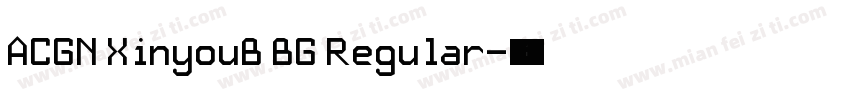 ACGN XinyouB BG Regular字体转换